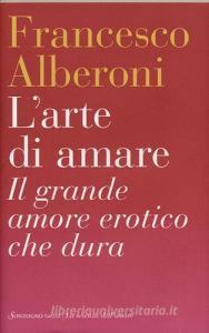 L arte di amare. Il grande amore erotico che dura.pdf