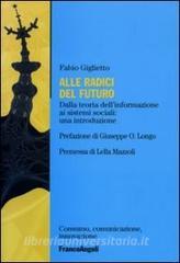 Alle radici del futuro. Dalla teoria dellinformazione ai sistemi sociali: unintroduzione.pdf