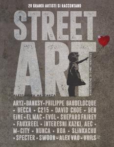 Street art. 20 grandi artisti si raccontano. Ediz. illustrata.pdf