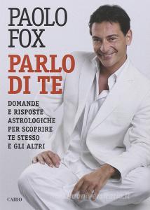Parlo di te. Domande e risposte astrologiche per scoprire te stesso e gli altri.pdf
