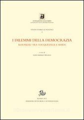 I dilemmi della democrazia. Rousseau tra Tocqueville e Marx.pdf