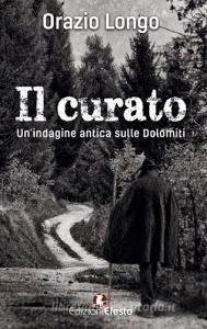 Il curato. Unindagine antica sulle Dolomiti.pdf