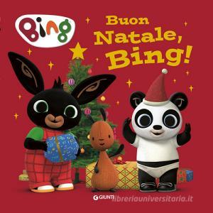 Ebook Buon Natale, Bing! di D'Achille Silvia edito da Giunti