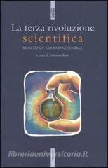 La terza rivoluzione scientifica. Bioscienze e coesione sociale.pdf