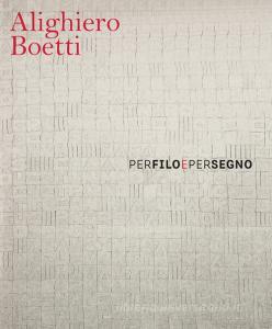 Alighiero Boetti. Per filo e per segno. Ediz. italiana e inglese.pdf