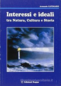 Interessi e ideali tra natura, cultura e storia.pdf