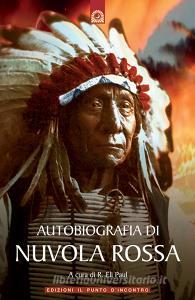 Autobiografia di Nuvola Rossa. Capo guerriero Oglala.pdf
