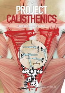Project Calisthenics. Ipertrofia e forza a corpo libero.pdf