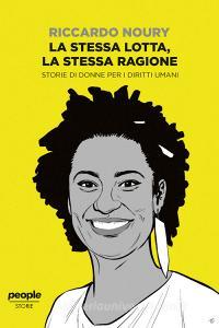 Ebook La stessa lotta, la stessa ragione di Noury Riccardo edito da People