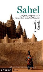 Ebook Sahel di Camillo Casola edito da Società editrice il Mulino, Spa