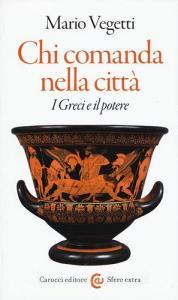Chi comanda nella città. I greci e il potere.pdf