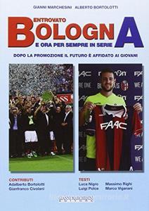 Bentrovato Bologna, e ora per sempre in serie A.pdf