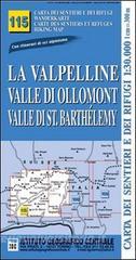 Carta n. 115 La Valpelline, valle di Ollomont e Saint Barthelemy 1:25.000. Carta dei sentieri e dei rifugi. Serie monti.pdf