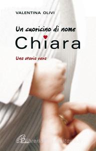 Un cuoricino di nome Chiara. Una storia vera.pdf