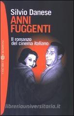 Anni fuggenti. Il romanzo del cinema italiano.pdf