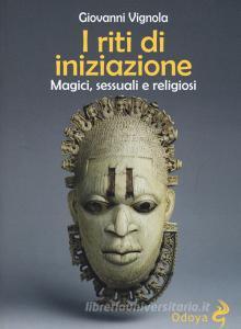 I riti di iniziazione. Magici, sessuali e religiosi.pdf