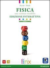 Fisica. Una scienza modello. Per le Scuole superiori. Con e-book. Con espansione online vol.1.pdf