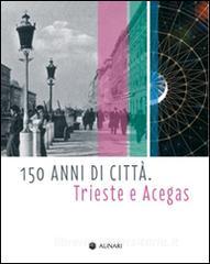 150 anni di città. Trieste e Acegas.pdf