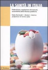 La sanità in Italia. Federalismo, regolazione dei mercati, sostenibilità delle finanze pubbliche.pdf