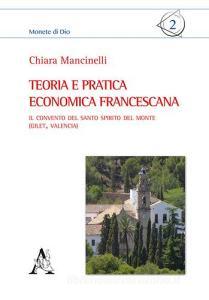 Teoria e pratica economica francescana. Il convento del Santo Spirito del Monte (Gilet, Valencia).pdf