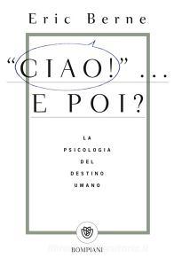 Ciao!... E poi? La psicologia del destino umano.pdf