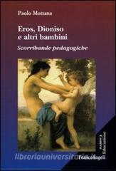 Eros, Dioniso e altri bambini. Scorribande pedagogiche.pdf