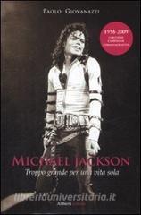 Michael Jackson. Troppo grande per una vita sola.pdf