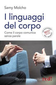 I linguaggi del corpo. Come il corpo comunica senza parole.pdf