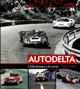 Autodelta. LAlfa Romeo e le corse 1963-1983. Ediz. illustrata.pdf
