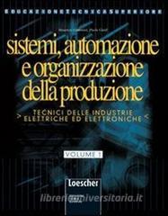 Sistemi automazione e organizzazione della produzione vol.1.pdf
