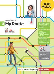 Ebook My route - ebook multimediale volume 3 (online e offline) edito da Zanichelli Editore