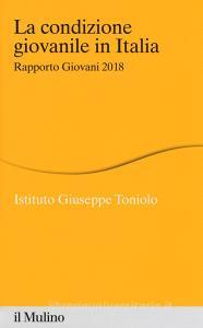 La condizione giovanile in Italia. Rapporto giovani 2018.pdf