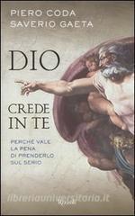 Dio crede in te. Perché vale la pena di prenderlo sul serio.pdf