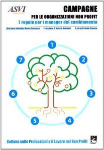 Campagne per le organizzazioni non profit. 7 regole per i manager del cambiamento.pdf