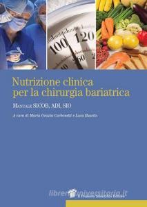 Nutrizione clinica per la chirurgia bariatrica. Manuale SICOB, ADI, SIO.pdf