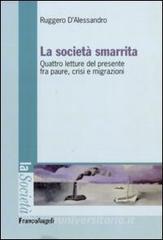 La società smarrita. Quattro letture del presente fra paure, crisi e migrazioni.pdf