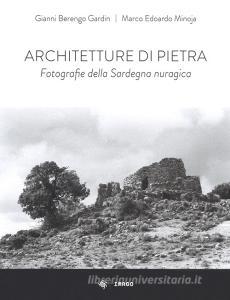 Architetture di pietra. Fotografie della Sardegna nuragica. Ediz. illustrata.pdf