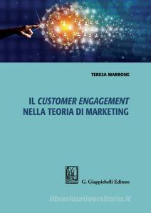 Ebook Il customer engagement nella teoria di marketing - e-Book di Teresa Marrone edito da Giappichelli Editore