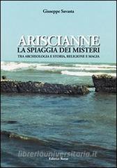 Ariscianne. La spiaggia dei misteri. Tra archeologia e storia, religione e magia.pdf
