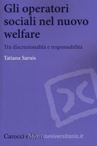 Gli operatori sociali nel nuovo welfare. Tra discrezionalità e responsabilità.pdf