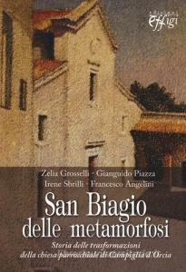San Biagio delle metamorfosi. Storia delle trasformazioni della chiesa parrocchiale di Campiglia dOrcia.pdf