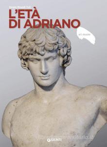 Ebook L'età di Adriano di Rinaldi Tufi Sergio edito da Giunti