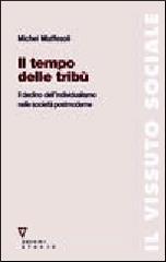 Il tempo delle tribù. Il declino dellindividualismo nelle società postmoderne.pdf