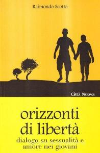 Orizzonti di libertà. Dialogo su sessualità e amore nei giovani.pdf