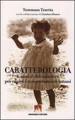 Caratterologia. Lanalisi del carattere per capire i comportamenti umani.pdf