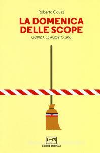 La Domenica delle scope. Gorizia, 13 agosto 1950.pdf