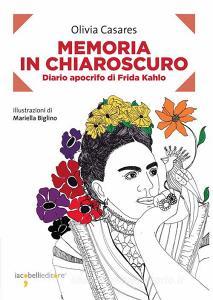 Ebook Memoria in chiaroscuro di Casares Olivia edito da iacobellieditore