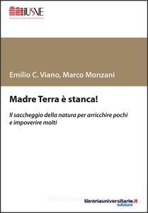 Ebook Madre terra è stanca di Emilio C. Viano, Marco Monzani edito da libreriauniversitaria.it