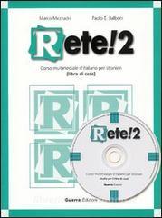 Rete! 2. Corso multimediale ditaliano per stranieri. Libro di casa. Con CD Audio.pdf