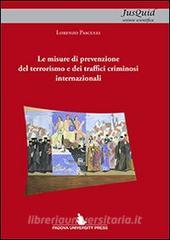 Ebook Le misure di prevenzione del terrorismo e dei traffici criminosi internazionali di Lorenzo Pasculli edito da Padova University Press
